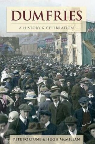 Cover of Dumfries - A History And Celebration