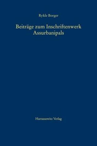 Cover of Beitrage Zum Inschriftenwerk Assurbanipals