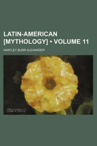 Cover of Latin-American [Mythology] (Volume 11)