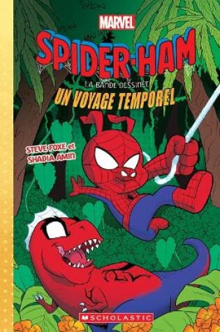 Cover of Marvel: Spider-Ham La Bande Dessinée: N° 3 - Un Voyage Temporel