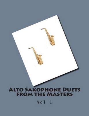 Book cover for Alto Saxophone Duets from the Masters