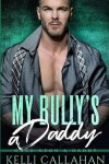 Book cover for My Bully's Daddy