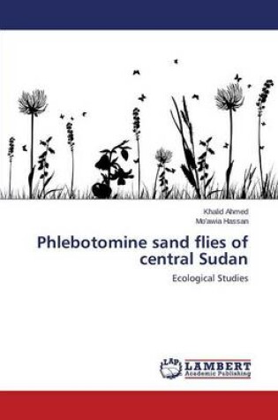 Cover of Phlebotomine sand flies of central Sudan