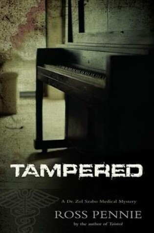 Cover of Tampered: A Dr. Zol Szabo Medical Mystery