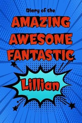 Book cover for Diary of the Amazing Awesome Fantastic Lillian