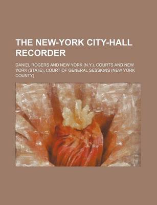Book cover for The New-York City-Hall Recorder