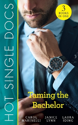 Book cover for Hot Single Docs: Taming The Bachelor