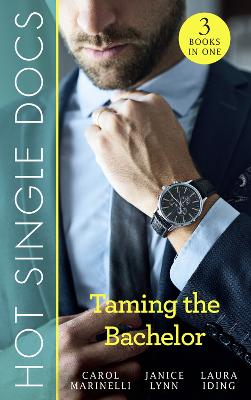 Book cover for Hot Single Docs: Taming The Bachelor