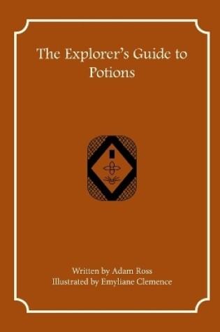 Cover of The Explorer's Guide to Potions
