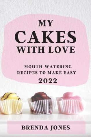 Cover of My Cakes with Love 2022