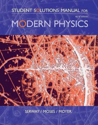 Book cover for Student Solutions Manual for Serway/Moses/Moyer's Modern Physics, 3rd