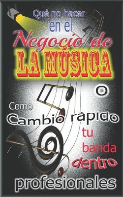 Book cover for Que no hacer en el Negocio de la musica