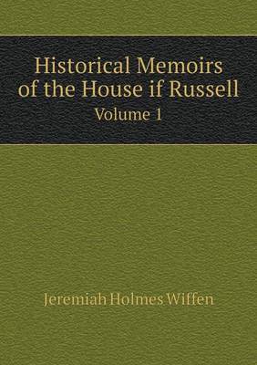 Book cover for Historical Memoirs of the House if Russell Volume 1