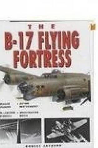 Cover of The B-17 Flying Fortress