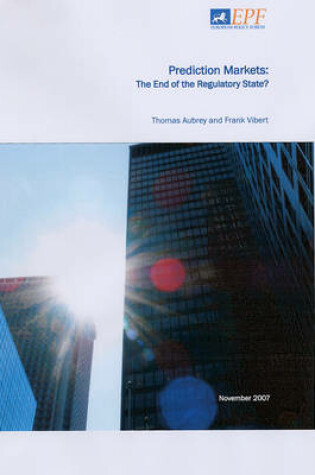 Cover of Prediction Markets: The End of the Regulatory State?