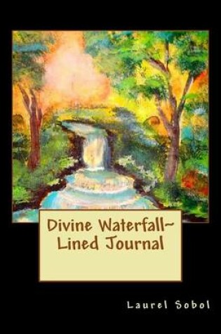 Cover of Divine Waterfall Lined Journal