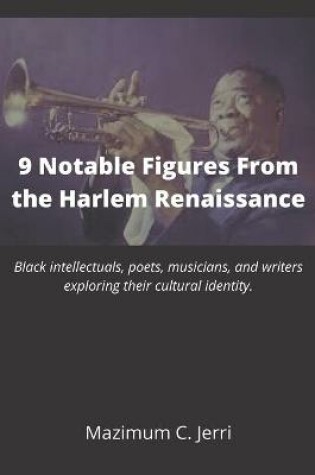 Cover of 9 Notable Figures From the Harlem Renaissance