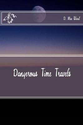 Book cover for Dangerous Time Travels