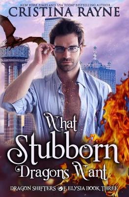 Book cover for What Stubborn Dragons Want