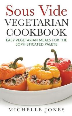 Book cover for Sous Vide Vegeterian Cookbook