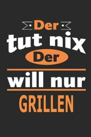 Cover of Der tut nix Der will nur grillen