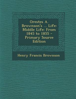 Book cover for Orestes A. Brownson's ... Life