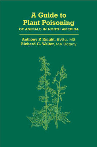 Cover of A Guide to Plant Poisoning of Animals in North America