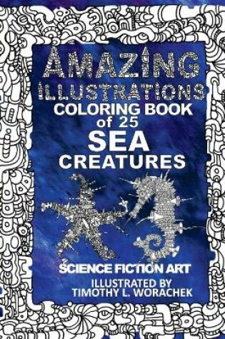 Cover of Amazing Illustrations-25 Sea Creatures