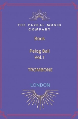 Cover of Book Pelog Bali Vol.1 TROMBONE