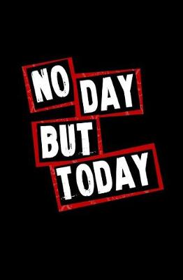 Book cover for No Day But Today