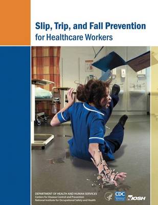 Book cover for Slip, Trip, and Fall Prevention for Healthcare Workers