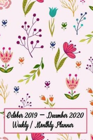 Cover of October 2019 - December 2020 Weekly / Monthly Planner