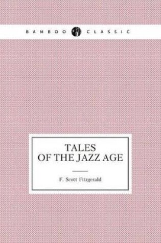 Cover of Tales of the Jazz Age (Short Stories)