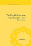 Book cover for The English Execution Narrative, 1200–1700
