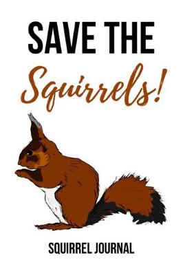 Book cover for Save The Squirrels!