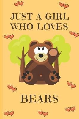 Book cover for Just A Girl Who Loves Bears