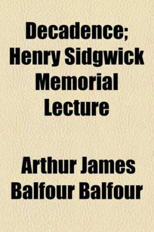 Cover of Decadence; Henry Sidgwick Memorial Lecture