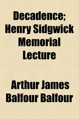 Book cover for Decadence; Henry Sidgwick Memorial Lecture