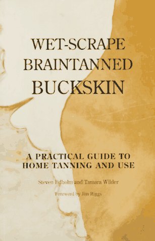 Book cover for Wet-Scrape Braintanned Buckskin