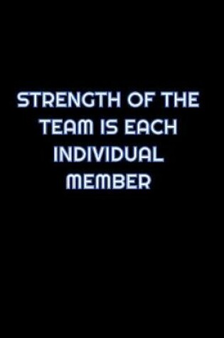 Cover of Strength Of The Team Is Each Individual Member