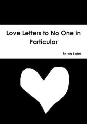 Book cover for Love Letters to No One in Particular