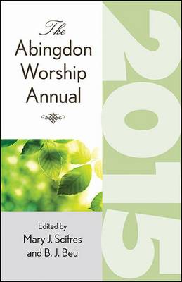 Book cover for The Abingdon Worship Annual 2015