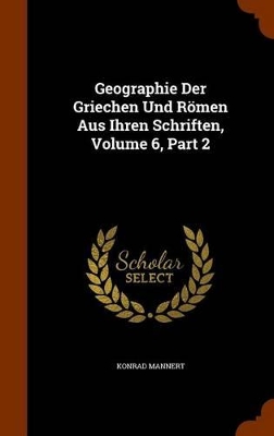 Book cover for Geographie Der Griechen Und Romen Aus Ihren Schriften, Volume 6, Part 2