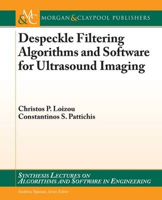 Book cover for Despeckle Filtering Algorithms and Software for Ultrasound Imaging