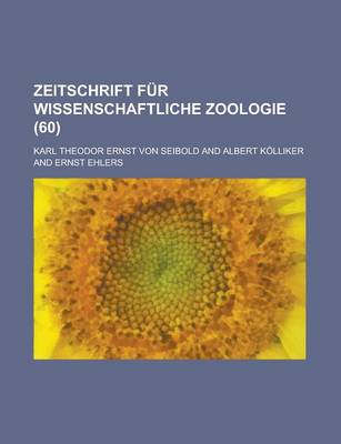 Book cover for Zeitschrift Fur Wissenschaftliche Zoologie (60 )