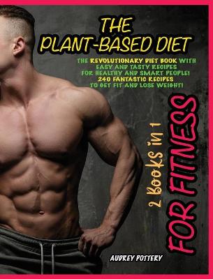 Book cover for The Plant-Based Diet for Fitness