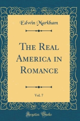 Cover of The Real America in Romance, Vol. 7 (Classic Reprint)