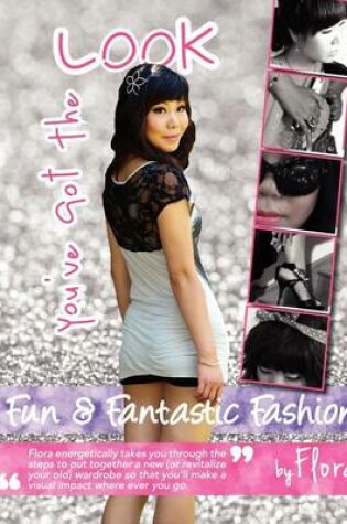 Cover of You've got the look - Fun and Fantastic Fashion by Flora