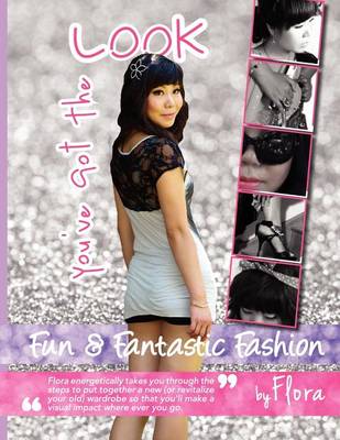 Book cover for You've got the look - Fun and Fantastic Fashion by Flora