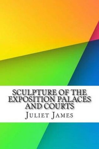 Cover of Sculpture of the Exposition Palaces and Courts